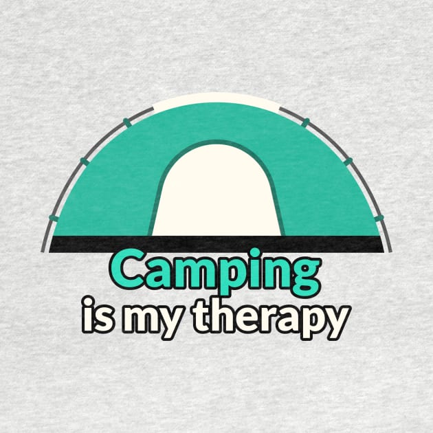 Camping is my therapy by T-Shirt Tales